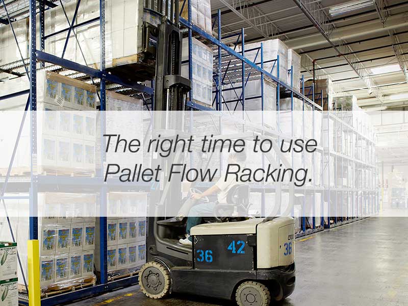 The Right Time to use Pallet Flow Systems